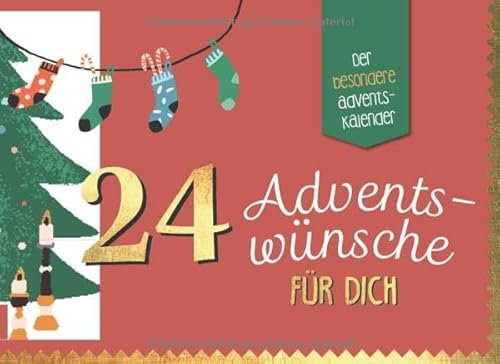 24 Adventswünsche für dich: Der besondere Adventskalender zum Aufstellen