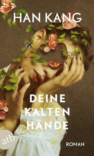 Deine kalten Hände: Roman | Nobelpreis für Literatur 2024