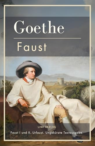 Johann Wolfgang von Goethe: Faust I und II. Urfaust. Ungekürzte Textausgabe.