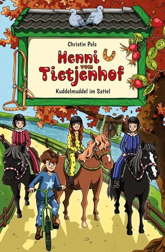 Henni vom Tietjenhof (3) - Kuddelmuddel im Sattel