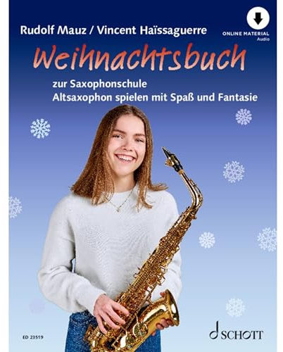 Weihnachtsbuch zur Saxophonschule: Altsaxophon spielen mit Spaß und Fantasie. Alt-Saxophon.