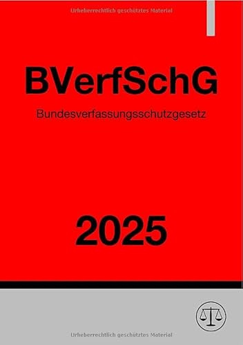 Bundesverfassungsschutzgesetz - BVerfSchG 2025