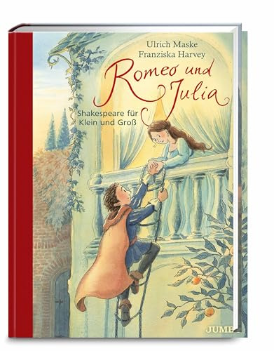 Romeo und Julia: Shakespeare für Klein und Groß (Klassiker für Kinder)