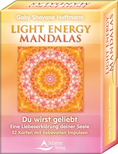 Light Energy Mandalas: Du wirst geliebt - Eine Liebeserklärung deiner Seele