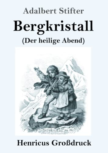 Bergkristall (Großdruck): (Der heilige Abend)