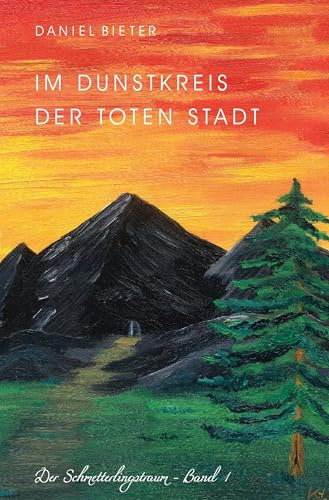 Im Dunstkreis der toten Stadt: Der Schmetterlingstraum - Band 1