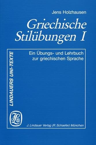 Griechische Stilübungen: Übungs- und Lehrbuch