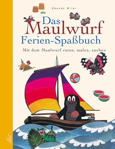 Das Maulwurf Ferien-Spaßbuch: Mit dem Maulwurf raten, malen, suchen