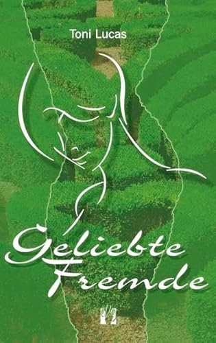 Geliebte Fremde: Liebesroman
