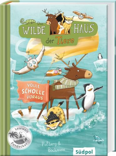 Das Wilde Haus der Tiere – Volle Scholle voraus: Lustige Kinderbücher 7-9 Jahre – Erstleser Jungen und Mädchen
