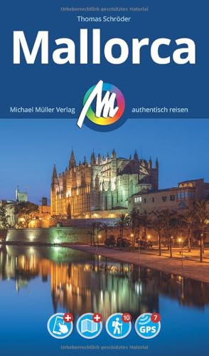 MICHAEL MÜLLER REISEFÜHRER Mallorca: 100% authentisch, aktuell und vor Ort recherchiert. Inkl. App. (MM-Reisen)