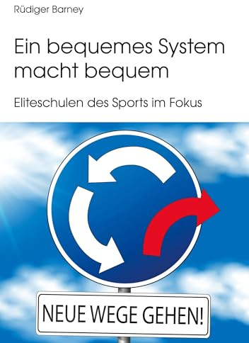Ein bequemes System macht bequem: Eliteschulen des Sports im Fokus