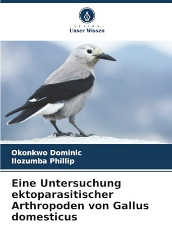 Eine Untersuchung ektoparasitischer Arthropoden von Gallus domesticus