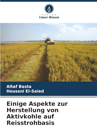 Einige Aspekte zur Herstellung von Aktivkohle auf Reisstrohbasis: DE