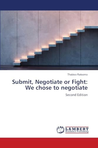 Submit, Negotiate or Fight: We chose to negotiate: Second Edition
