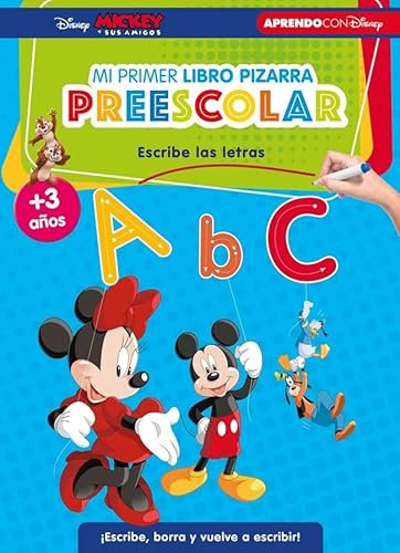 Mickey y sus amigos. Mi primer libro pizarra preescolar: escribe las letras (+3 años) (Disney. Primeros aprendizajes): ¡Escribe, borra y vuelve a escribir! (Aprendo con Disney)