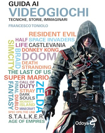 Guida ai videogiochi. Tecniche, storie, immaginari