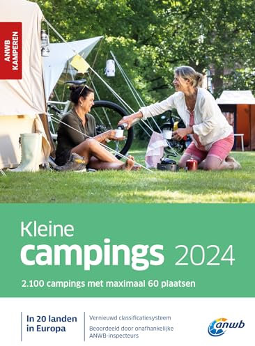 Kleine campings 2024: ruim 2.000 campings met maximaal 60 plaatsen : in 20 landen in Europa (ANWB campinggids)