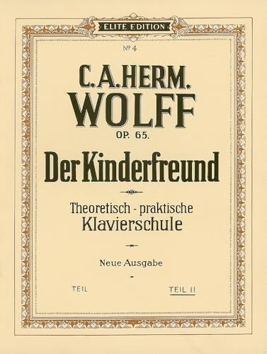 Der Kinderfreund: Theoretisch-praktische Klavierschule. Band 2. op. 65. Klavier.