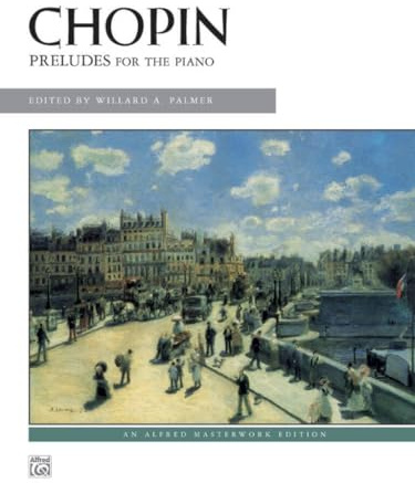 Chopin: Preludes: for the Piano (Masterwork Edition Series)