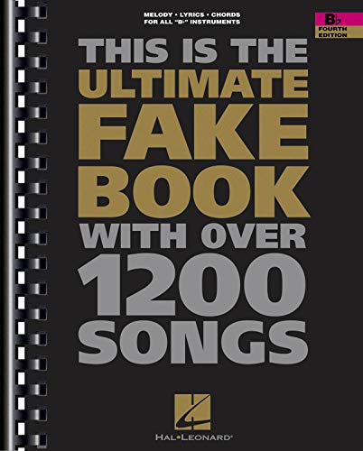 This Is the Ultimate Fake Book: For Keyboard, Vocal, Guitar, and All 'B' Instruments