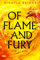 Of Flame and Fury: Racing. Phoenixes. Enemies-to-lovers Romance. Don't Miss the Hottest YA Fantasy of the Summer!