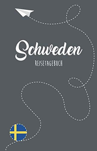 Schweden Reisetagebuch: Zum Selberschreiben, Ausfüllen und Gestalten