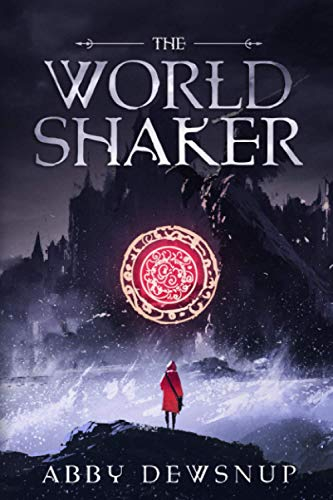The World Shaker (The World Shaker Series, Band 1)