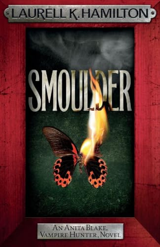 Smoulder: Anita Blake 29 (Anita Blake, Vampire Hunter, Novels)
