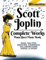 Scott Joplin Piano Sheet Music Book - Complete Works: 90 Compositions - Rags, Waltzes, Marches, Cakewalks, Collaborations, Songs, Opera - Includes ... etc. (Singing & Musical Lessons, Band 7)