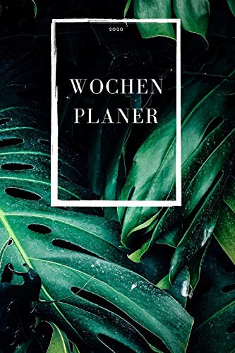 Wochenplaner 2020: Kalender mit modernem Natur Motiv - Natureart - Studienplaner - Terminplaner - Bullet journal Studentenkalender - ... und selbstgestalten - A5 Format