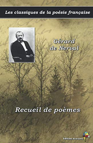 Recueil de poèmes - Gérard de Nerval - Les classiques de la poésie française: (13)