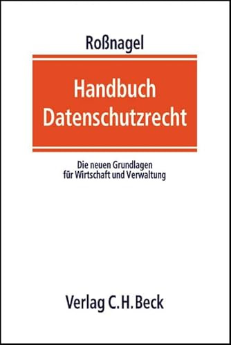 Handbuch Datenschutzrecht: Die neuen Grundlagen für Wirtschaft und Verwaltung