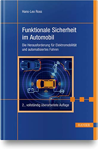 Funktionale Sicherheit im Automobil: Die Herausforderung für Elektromobilität und automatisiertes Fahren