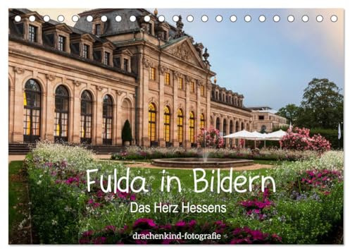 Fulda in Bildern - Das Herz Hessens (Tischkalender 2026 DIN A5 quer), CALVENDO Monatskalender: Einblicke in die Barocke Altstadt von Fulda (CALVENDO Orte)