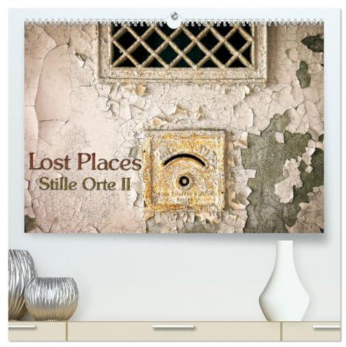 Lostplaces Stille Orte II (hochwertiger Premium Wandkalender 2026 DIN A2 quer), Kunstdruck in Hochglanz: Lostplaces gibt es überall (CALVENDO Orte)
