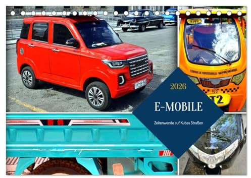 E-MOBILE - Zeitenwende auf Kubas Straßen (Tischkalender 2026 DIN A5 quer), CALVENDO Monatskalender: Neue Elektrofahrzeuge in Havanna (CALVENDO Mobilitaet)