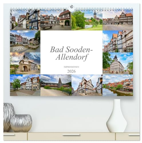 Bad Sooden-Allendorf Impressionen (hochwertiger Premium Wandkalender 2026 DIN A2 quer), Kunstdruck in Hochglanz: Lassen Sie sich verzaubern von dieser beeindruckenden Fachwerkstadt (CALVENDO Orte)