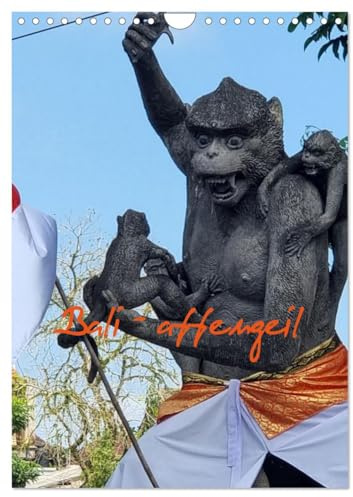 Bali - affengeil (Wandkalender 2026 DIN A4 hoch), CALVENDO Monatskalender