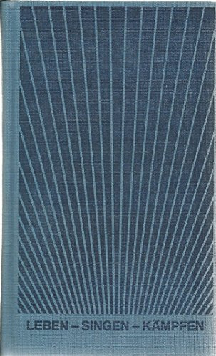 Leben - Singen - Kämpfen. Liederbuch der Freien Deutschen Jugend