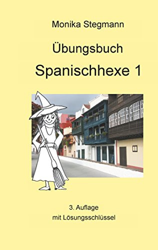 Übungsbuch Spanischhexe 1: 3. korrigierte Auflage