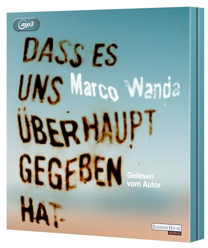 Dass es uns überhaupt gegeben hat