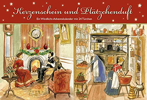 Kerzenschein und Plätzchenduft. Ein Windlicht-Adventskalender mit 24 Türchen (Adventskalender für Erwachsene: Windlicht mit 24 Türchen, Band 9)