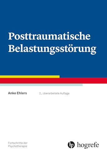 Posttraumatische Belastungsstörungen (Fortschritte der Psychotherapie)