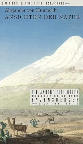 Ansichten der Natur: Mit sechs farbigen Tafeln nach Aquatinta-Radierungen aus dem Atlas Vues des Cordilliéres von Humboldt und A. Bonpland. Paris 1810