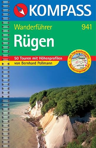 Rügen: Wanderführer mit Tourenkarten, Höhenprofilen und Wandertipps (KOMPASS Wanderführer, Band 941)