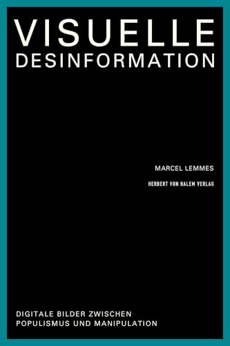 Visuelle Desinformation: Digitale Bilder zwischen Populismus und Manipulation