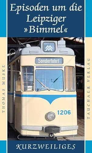 Episoden um die Leipziger »Bimmel« (Kurzweiliges)