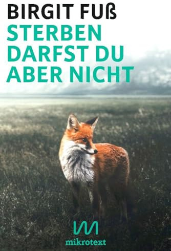 Sterben darfst du aber nicht: Bericht