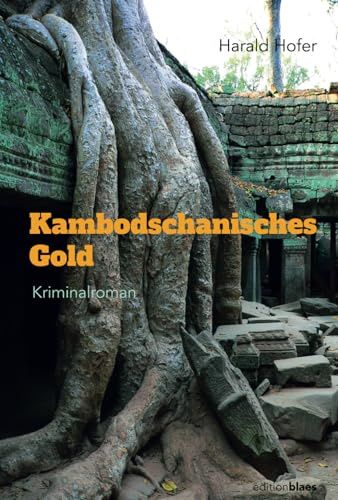 Kambodschanisches Gold: Kriminalroman (Dr. Martin Sloan ermittelt, Band 1)